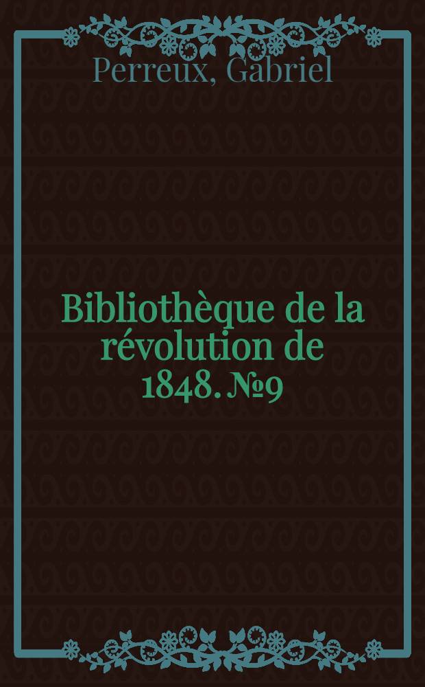 Bibliothèque de la révolution de 1848. № 9 : Arbois, première cité républicaine de France