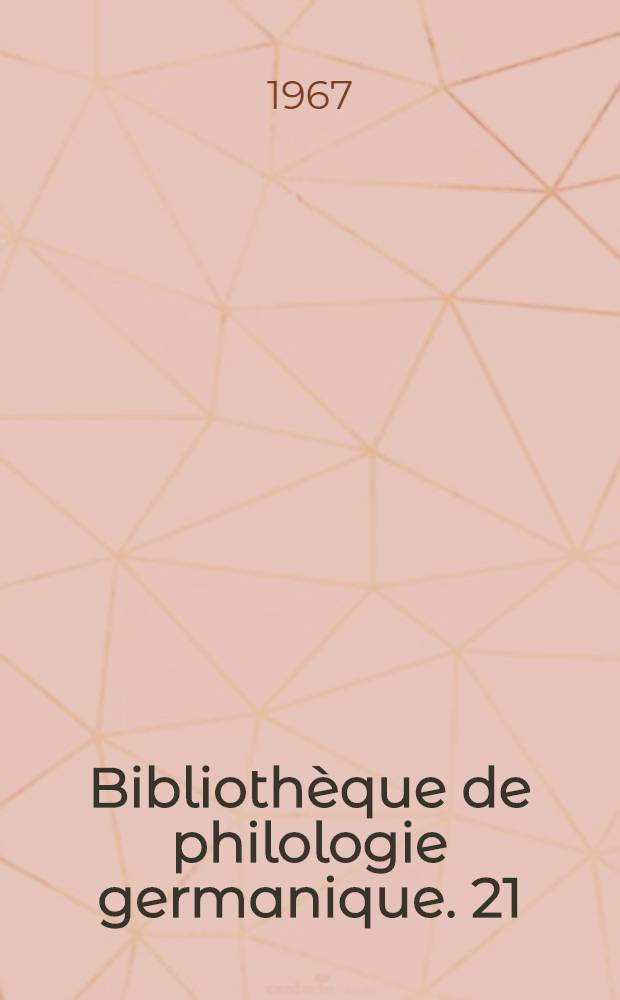Bibliothèque de philologie germanique. 21 : Le Livre du roi