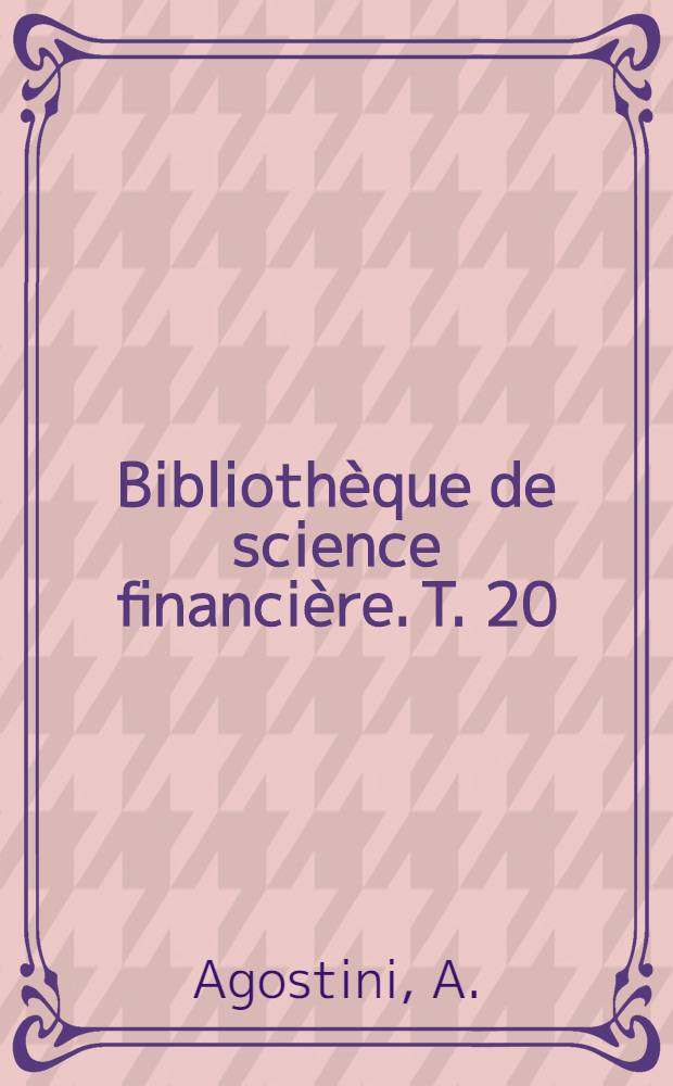 Bibliothèque de science financière. T. 20 : Les options fiscales