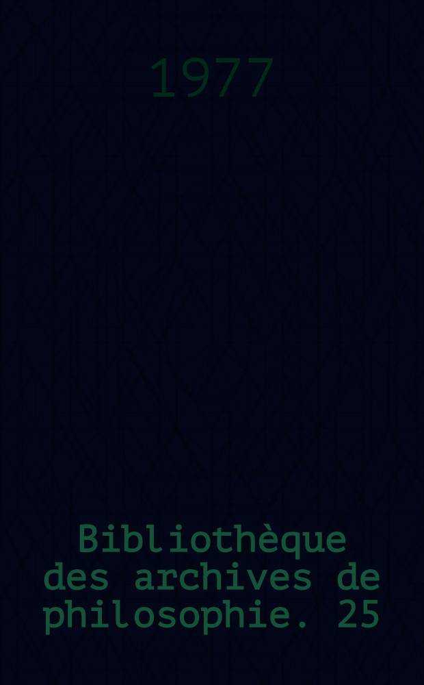 Bibliothèque des archives de philosophie. 25 : Processions, dialectique, structures