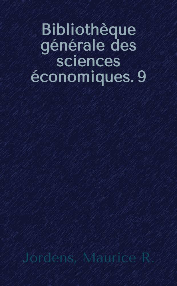 Bibliothèque générale des sciences économiques. [9] : Droit et technique des opérations maritimes