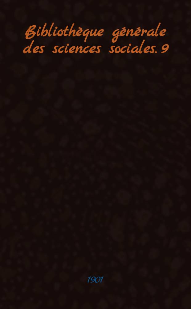 Bibliothèque générale des sciences sociales. [9] : Le socialisme sans doctrines