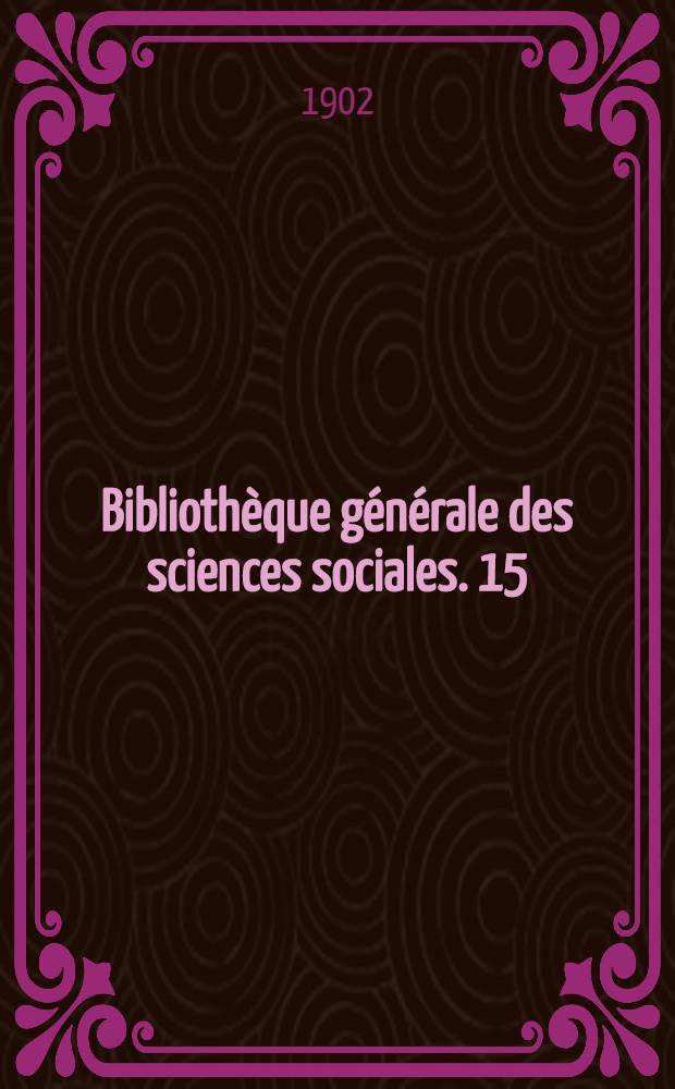 Bibliothèque générale des sciences sociales. [15] : Essai d'une philosophie de la solidarité