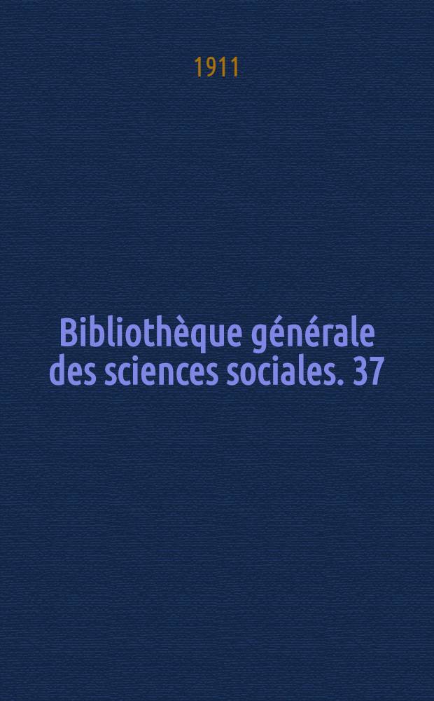 Bibliothèque générale des sciences sociales. [37] : La Belgique et le Congo