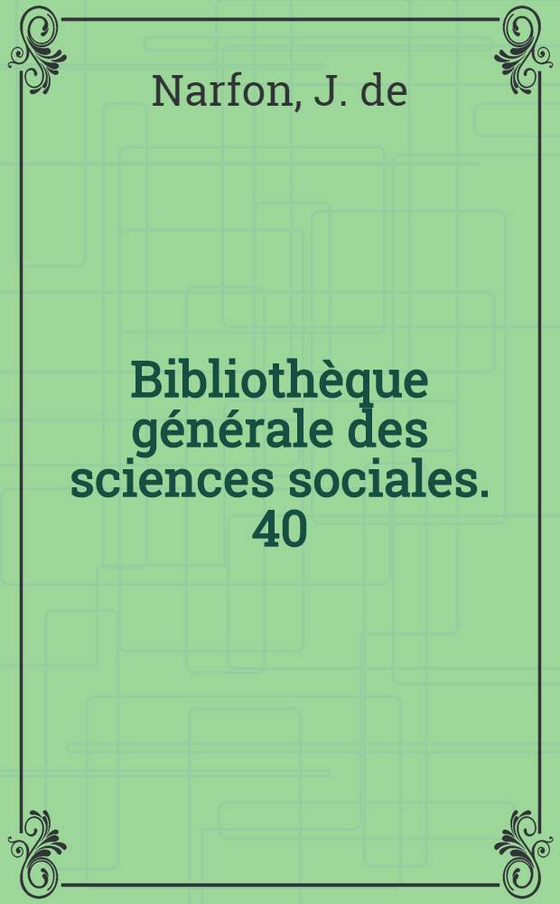 Bibliothèque générale des sciences sociales. [40] : La séparation des églises et de l'État