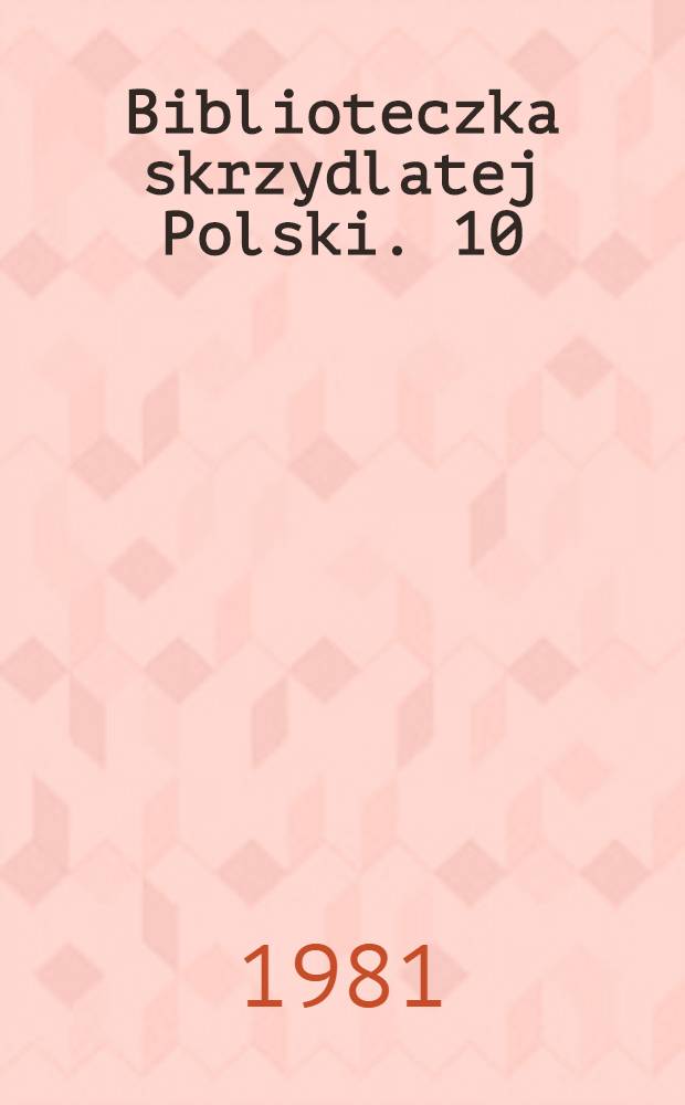 Biblioteczka skrzydlatej Polski. 10 : Samoloty myśliwskie pierwszej wojny światowej