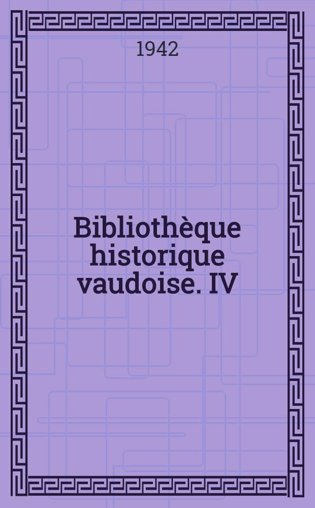 Bibliothèque historique vaudoise. IV : La seigneurie de Prangins
