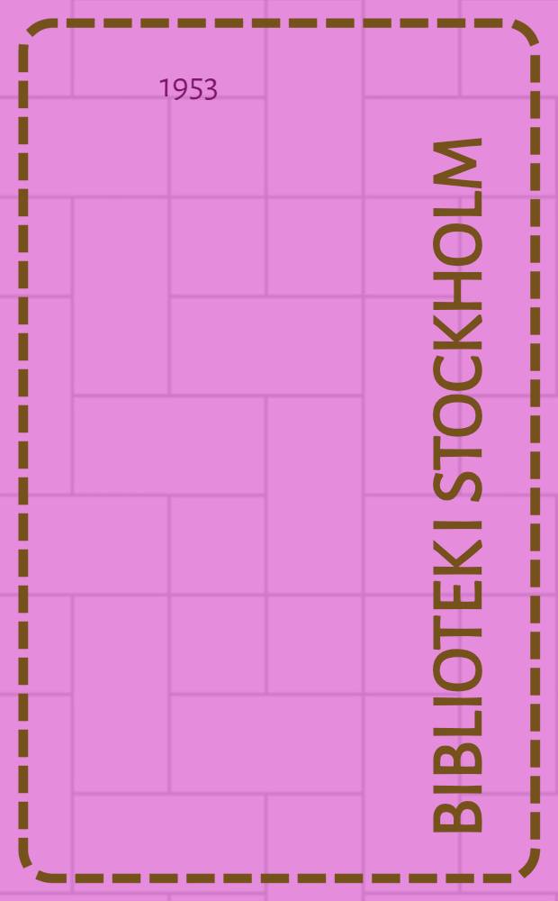 Bibliotek i Stockholm : Guide, utarb. inom Kungl. biblioteket