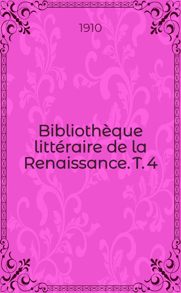 Bibliothèque littéraire de la Renaissance. T. 4 : Histoire de la poésie française au XVI-e siècle