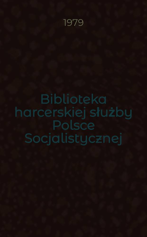 Biblioteka harcerskiej służby Polsce Socjalistycznej