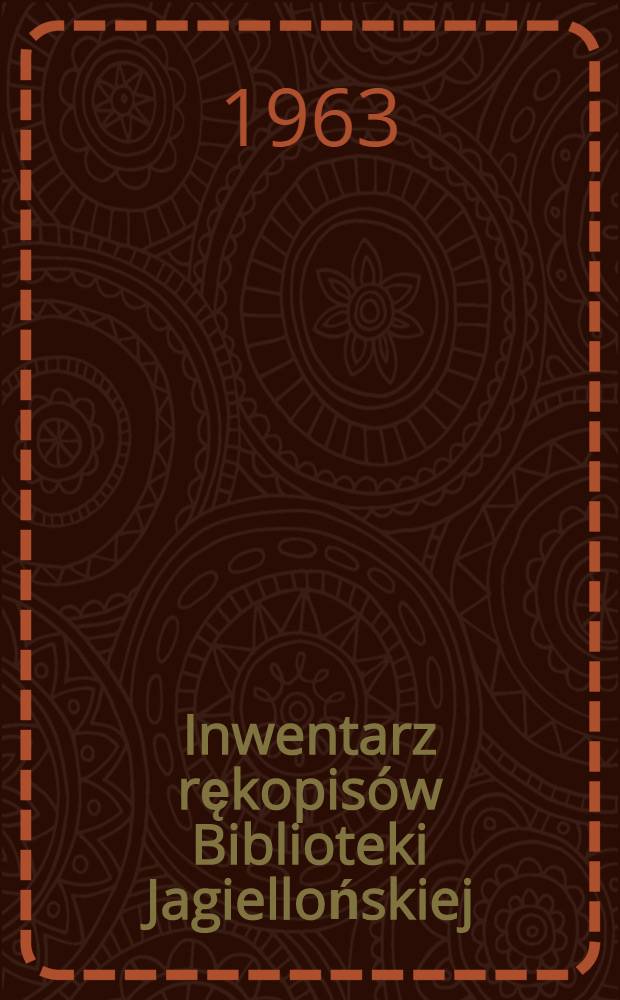 Inwentarz rękopisów Biblioteki Jagiellońskiej : Nr 6001-7000. Cz. 2 : Nr. 6501-7000
