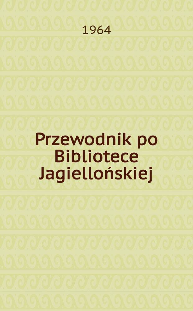 Przewodnik po Bibliotece Jagiellońskiej