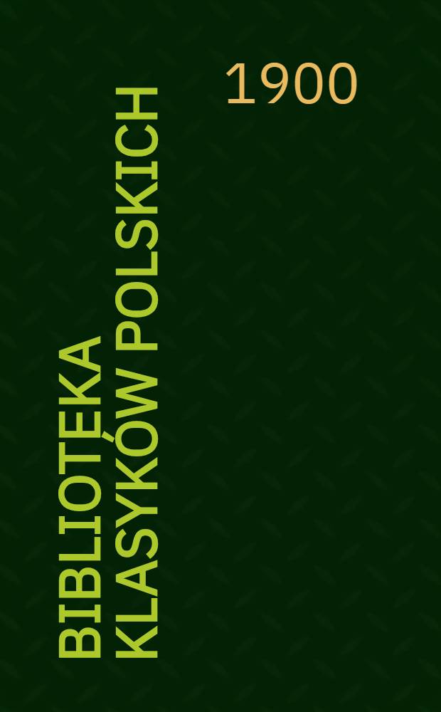 Biblioteka klasyk&oacute;w polskich