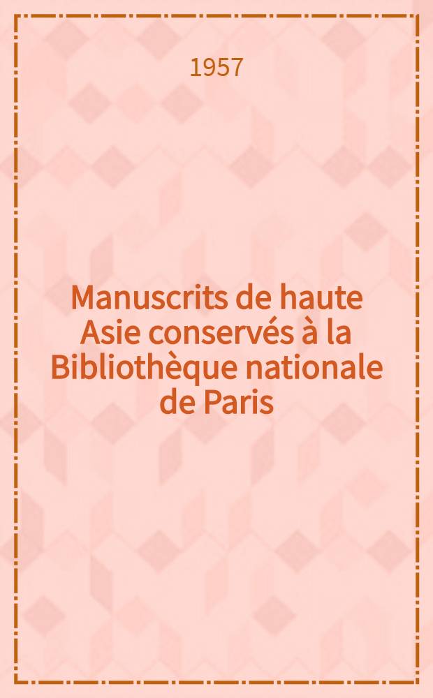 Manuscrits de haute Asie conservés à la Bibliothèque nationale de Paris (Fonds Pelliot)