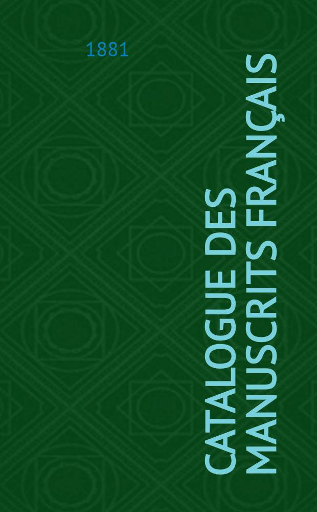 Catalogue des manuscrits français : Ancien fonds. T. 3 : [№] [3767-4586]