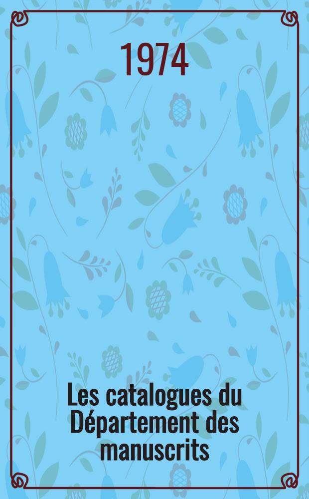 Les catalogues du Département des manuscrits : Manuscrits occidentaux