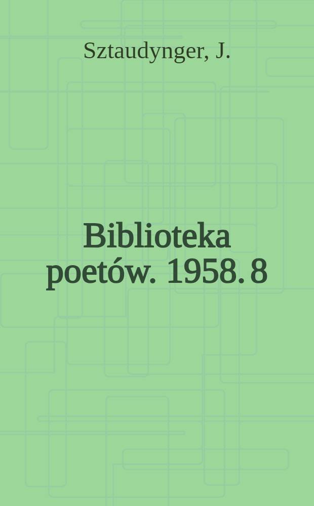 Biblioteka poetów. 1958. 8 : Puch ostu