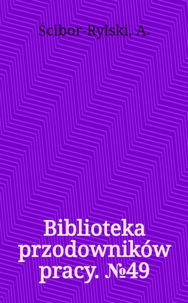 Biblioteka przodowników pracy. № 49 : Górnicze gołębie pokoju