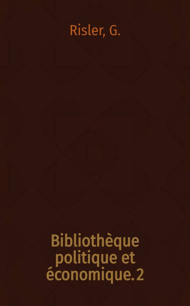 Bibliothèque politique et économique. [2] : Le travailleur agricole français