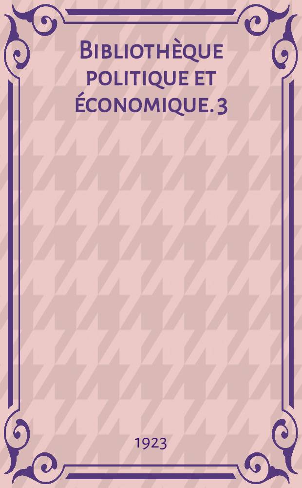 Bibliothèque politique et économique. [3] : La marine marchande