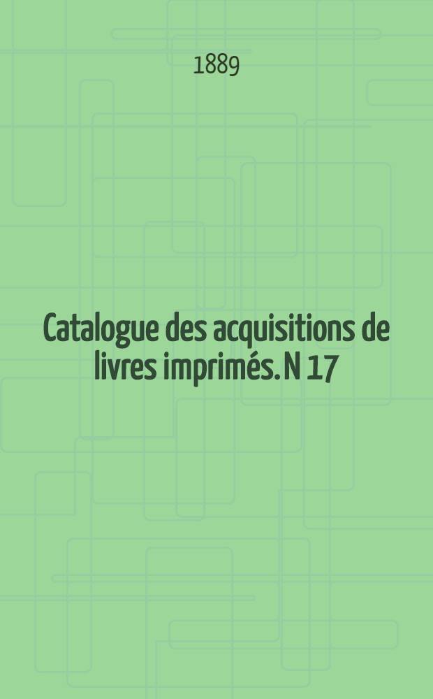 Catalogue des acquisitions de livres imprimés. N 17 : Pendant les années 1878-1879