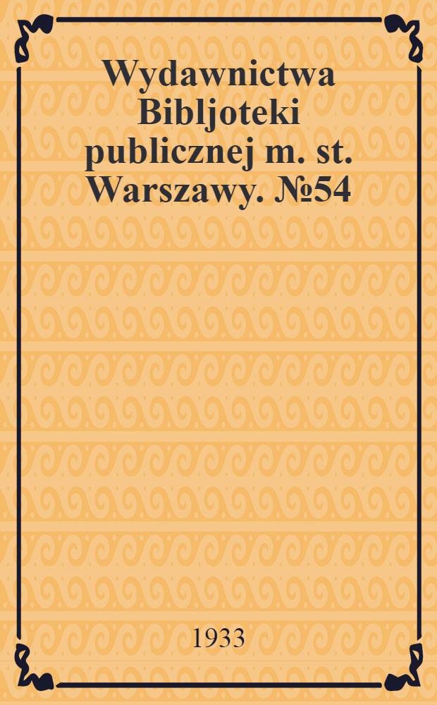 Wydawnictwa Bibljoteki publicznej m. st. Warszawy. № 54 : Jak organizować wypożyczalnie z księgozbiorem płynnym?