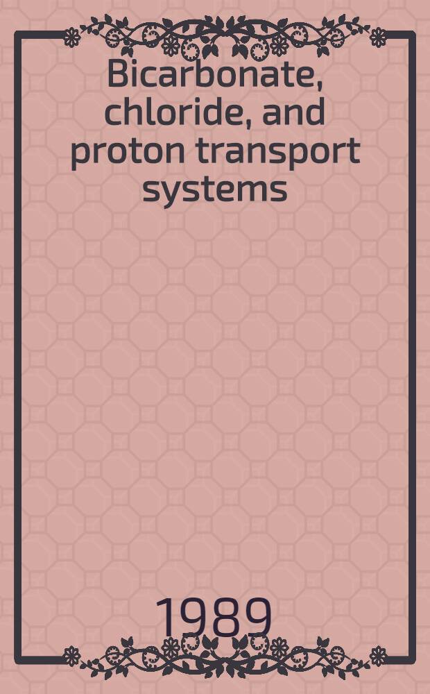 Bicarbonate, chloride, and proton transport systems