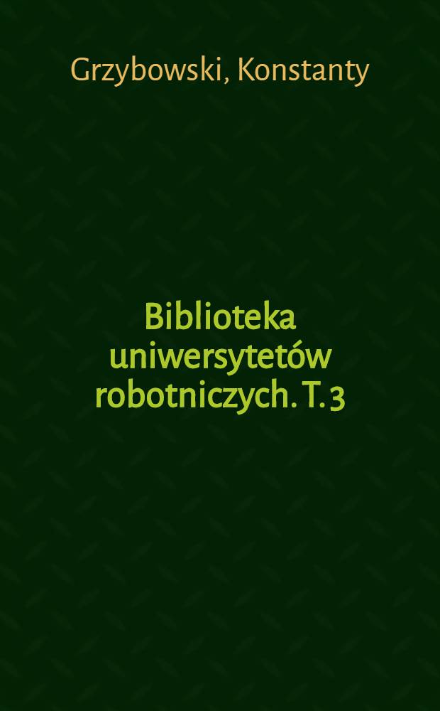 Biblioteka uniwersytetów robotniczych. T. 3 : Demokracja angielska