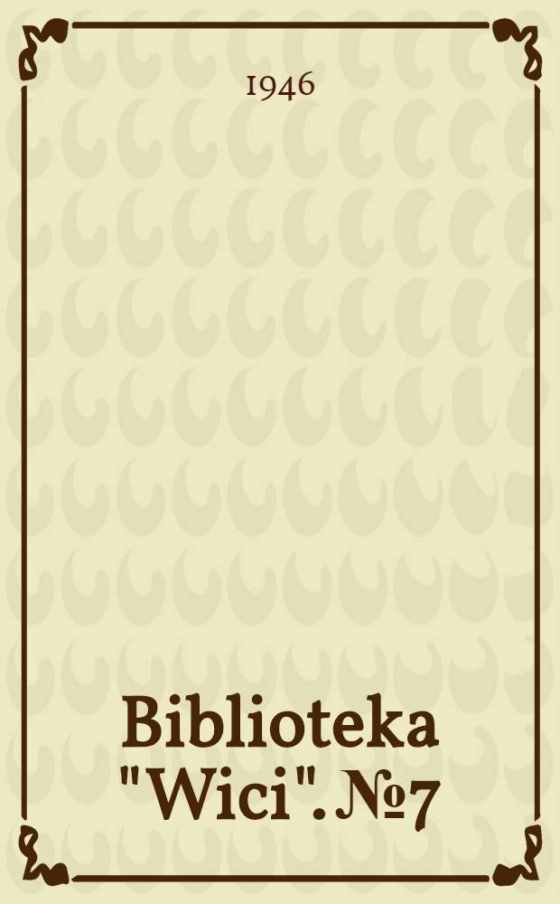 Biblioteka "Wici". № 7 : Żywią i Bronią