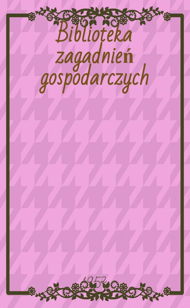 Biblioteka zagadnień gospodarczych