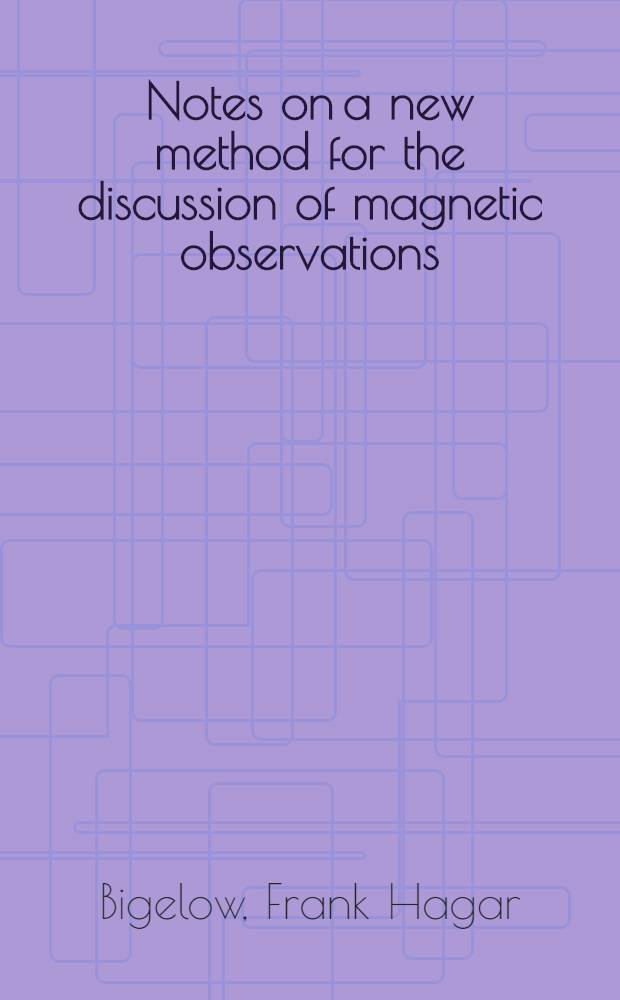 Notes on a new method for the discussion of magnetic observations