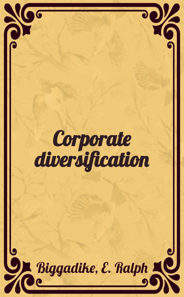 Corporate diversification : Entry, strategy, a. performance
