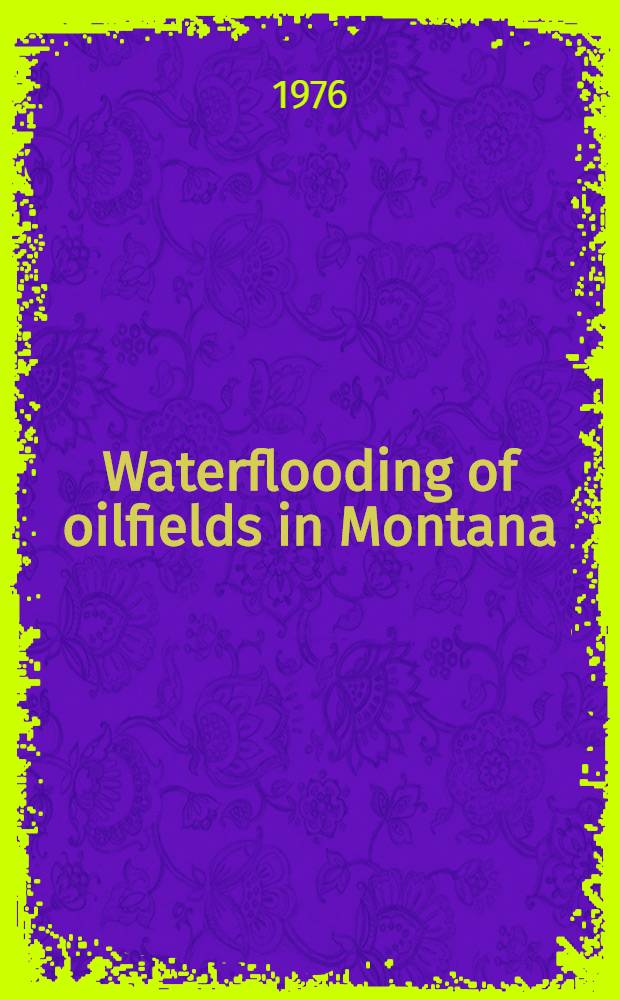 Waterflooding of oilfields in Montana