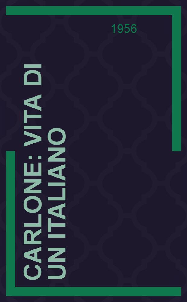 Carlone : Vita di un italiano