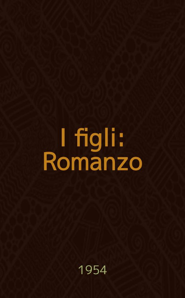 I figli : Romanzo