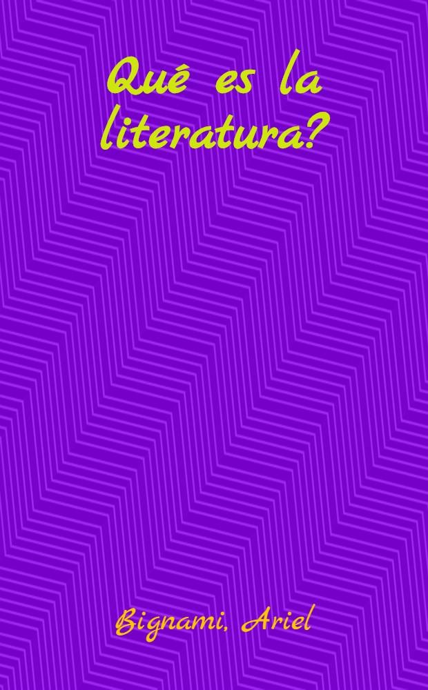 ¿Qué es la literatura? : Guía y elementos