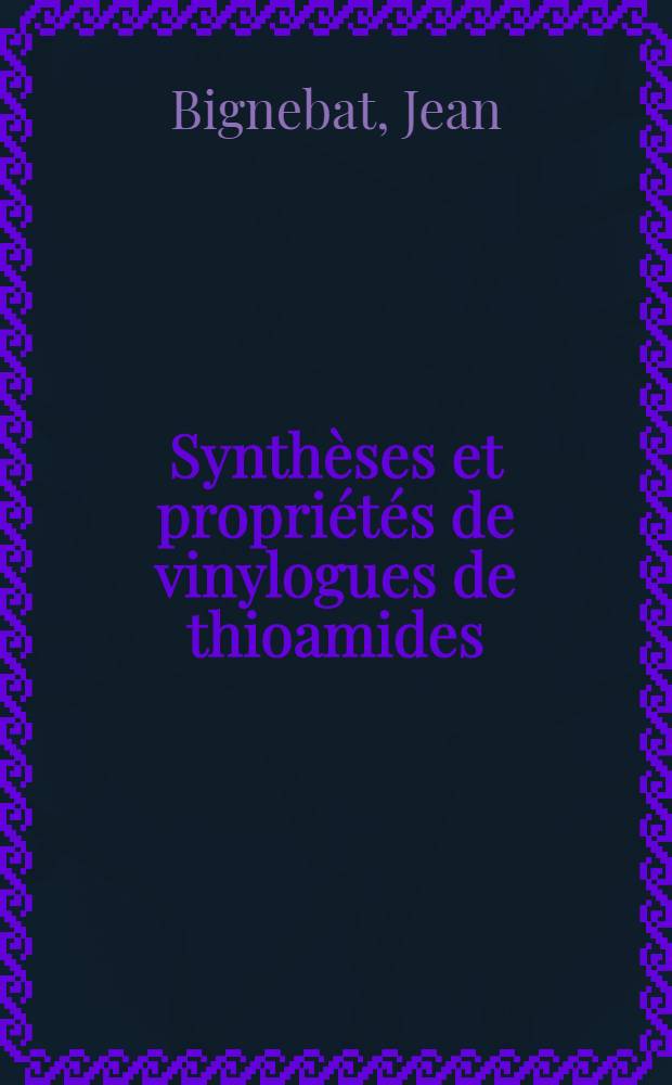 Synthèses et propriétés de vinylogues de thioamides : Synthèses et propriétés de trithia-1, 6, 6a S⁴ pentalènes comportant un groupement fonctionnel aldéhyde : Thèse prés. à la Fac. des sciences de l'Univ. de Nantes