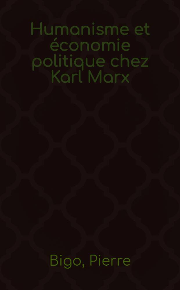 Humanisme et économie politique chez Karl Marx : Thèse