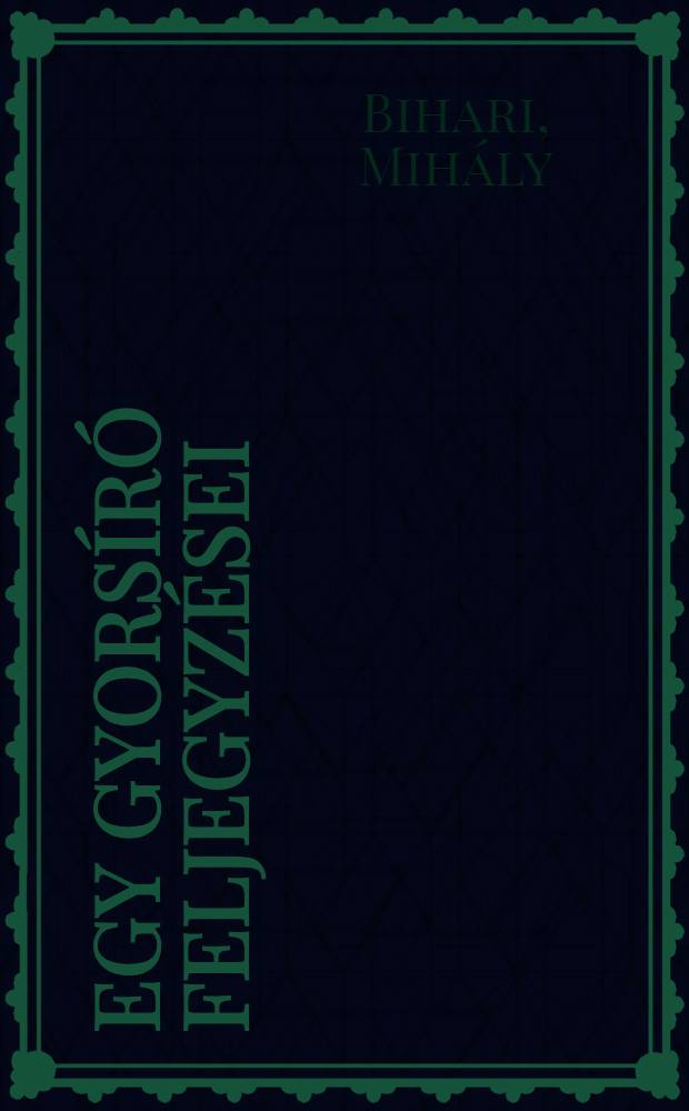 Egy gyors&iacute;r&oacute; feljegyz&eacute;sei