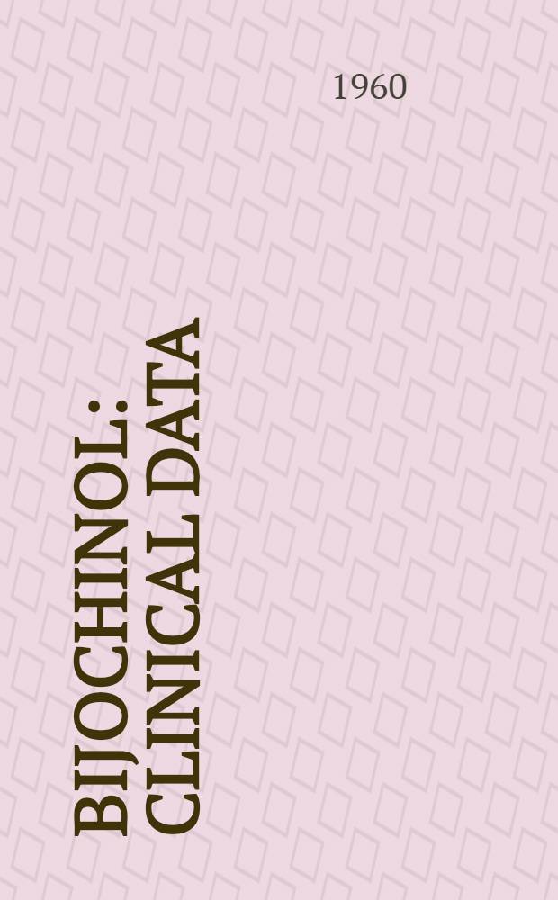 Bijochinol : Clinical data