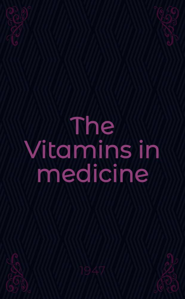 The Vitamins in medicine