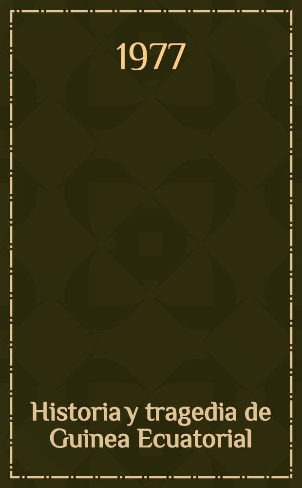 Historia y tragedia de Guinea Ecuatorial