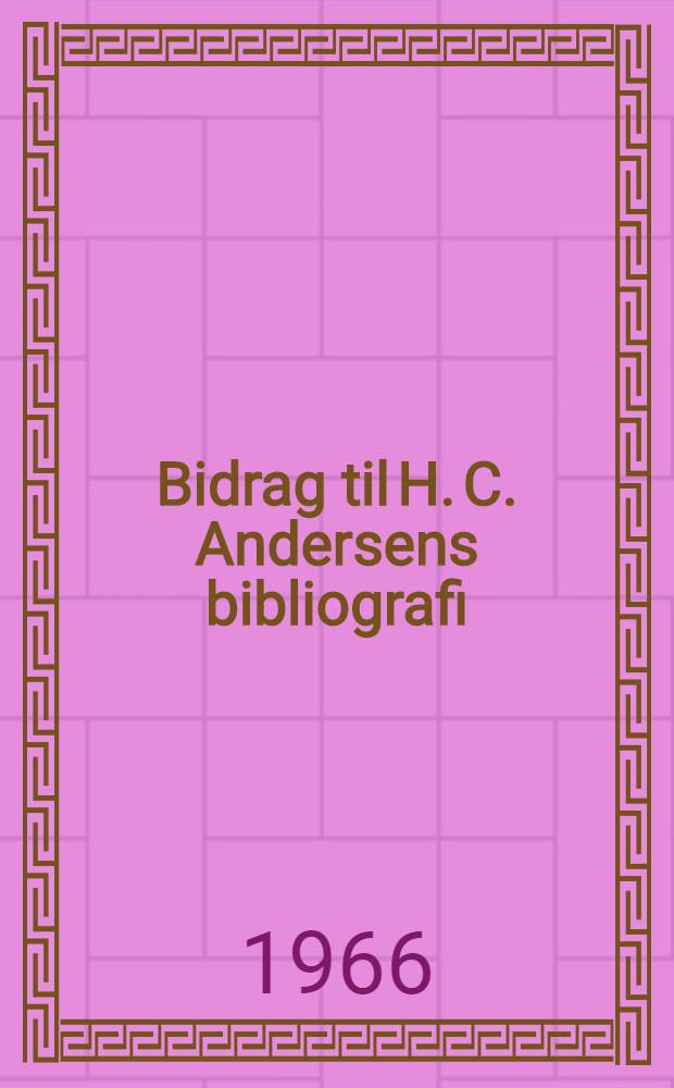 Bidrag til H. C. Andersens bibliografi