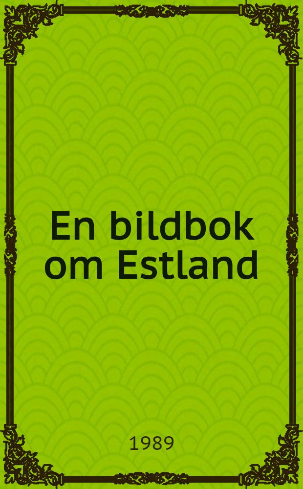 En bildbok om Estland : Пер. с эст