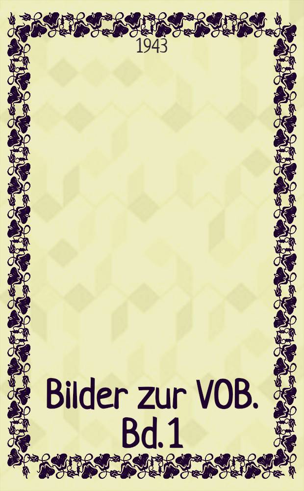 Bilder zur VOB. Bd. 1 : Erdarbeiten