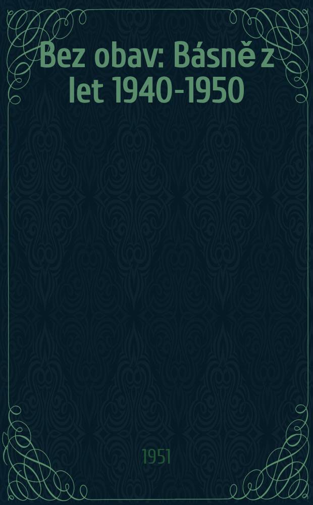 Bez obav : Básně z let 1940-1950