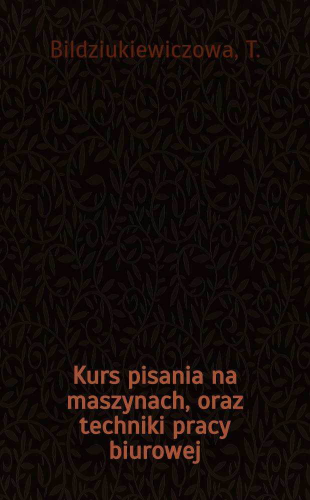 Kurs pisania na maszynach, oraz techniki pracy biurowej