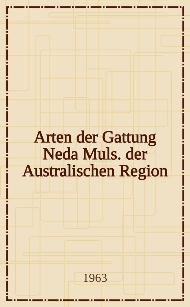 Arten der Gattung Neda Muls. der Australischen Region (Coleoptera Coccinellidae)