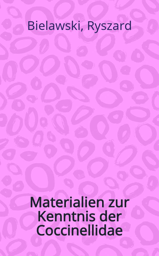 Materialien zur Kenntnis der Coccinellidae (Coleoptra)