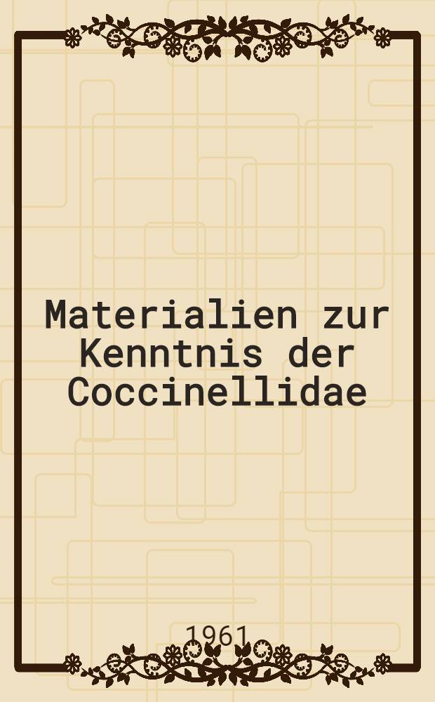Materialien zur Kenntnis der Coccinellidae (Coleoptra). 2